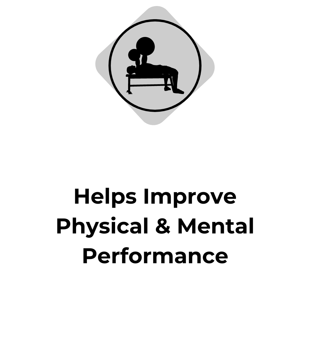 Helps improve physical and mental performance