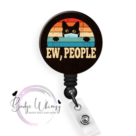 Ew People - Cute Cats/Kittens - Pin, Magnet or Badge Holder