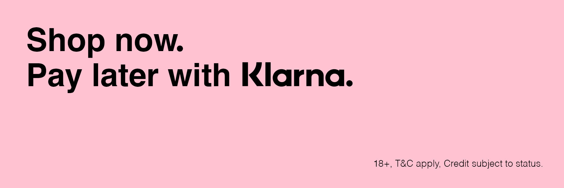 Shop Now, Pay Later with Klarna