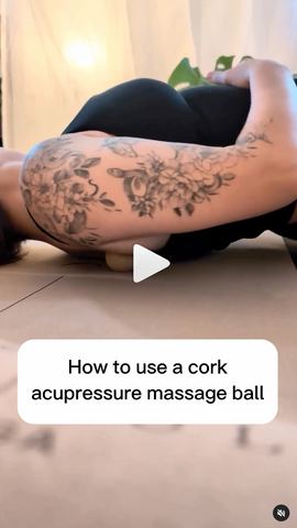 how to use a cork acupressure massage ball