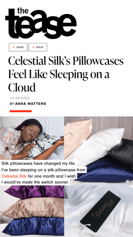 Celestial Silk pillowcases featured in the Tease