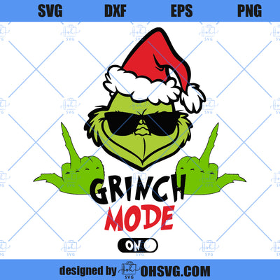 The Grinch Mode On SVG, Grinch Middle Finger Naughty Cool Grinch Sungl ...