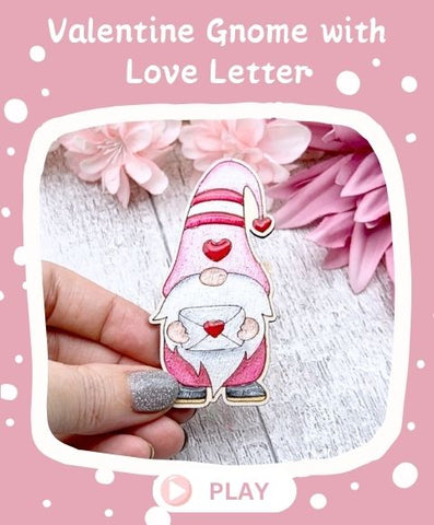 Valentine Gnome with Love Letter Tutorial