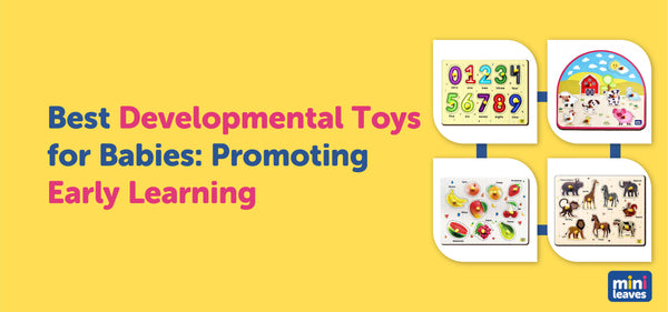 Best Developmental Toys for Babies: Promoting Early Learning