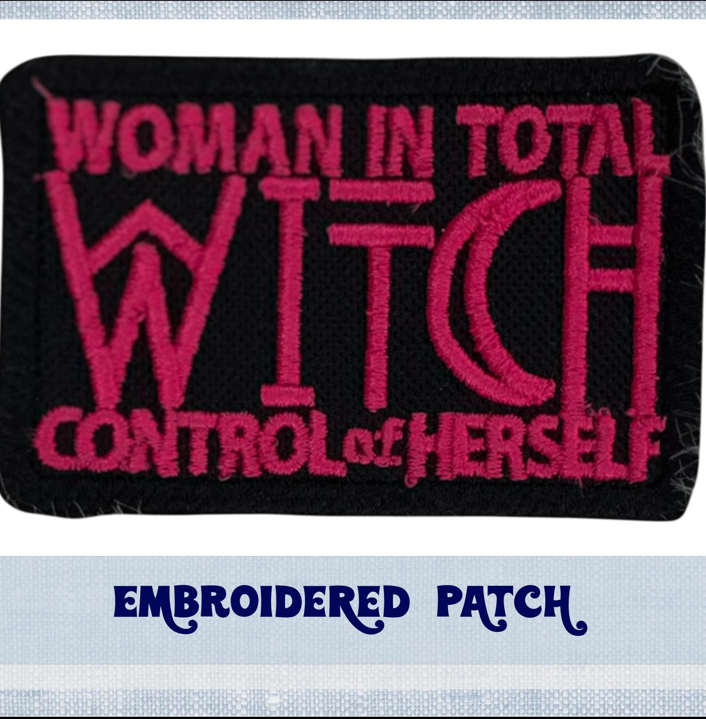 Witch (Woman in Total Control) Embroidery Patch for Jacket, Hat, Backpack, and More! | Iron On, Sew On, or Hook and Loop Backing