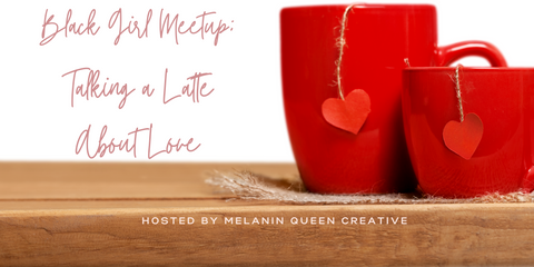 Black Girl Self Love Meetup