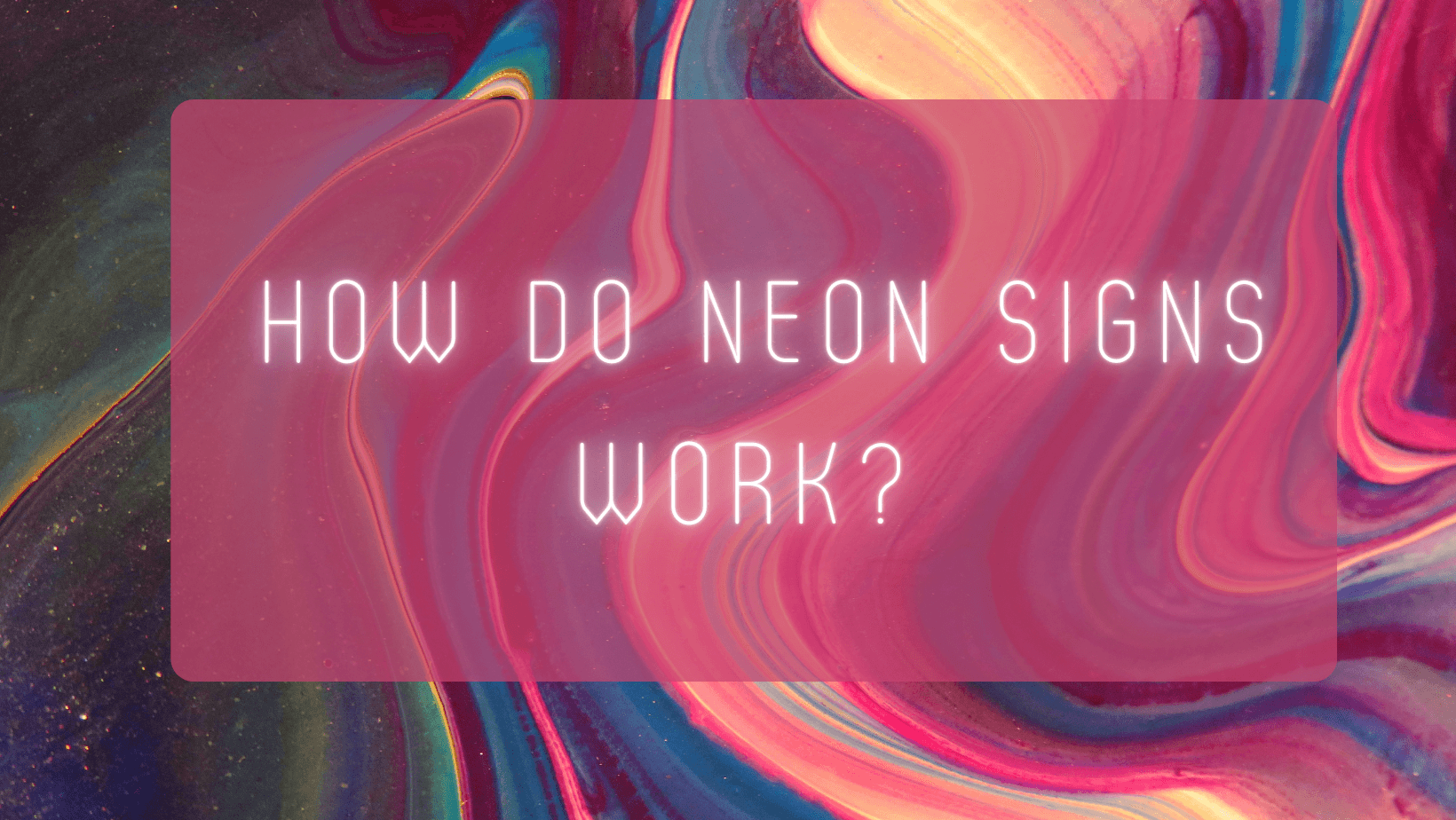 how-do-neon-signs-work-giga-neon