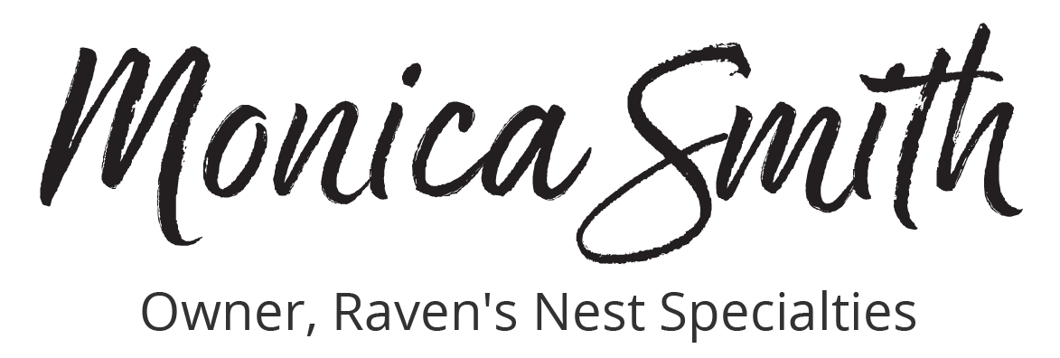 Monica Smith, Owner Raven's Nest Specialties
