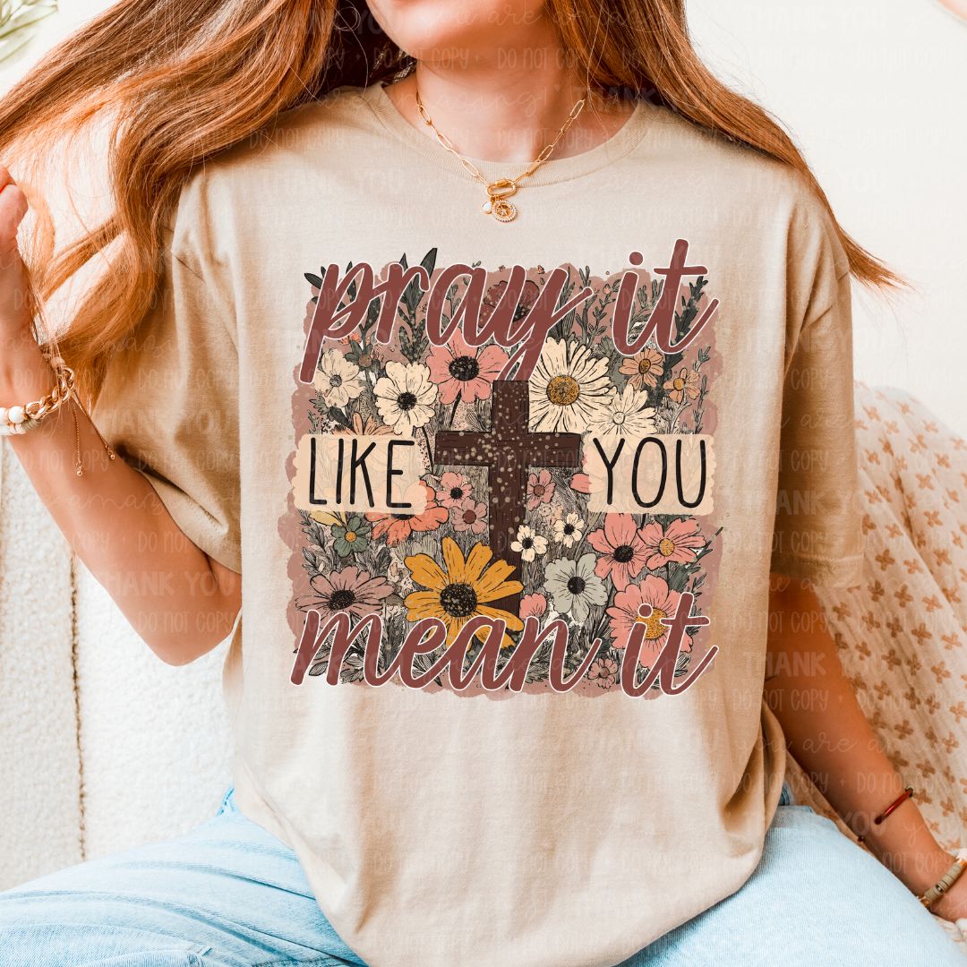 Pray It Like You Mean It Floral PNG Digital Design (Instant Download)