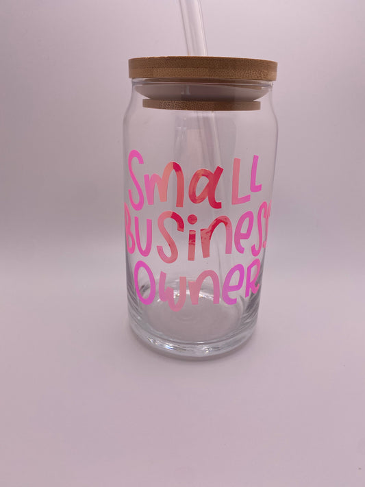 Small Business Owner 16oz Glass Cup