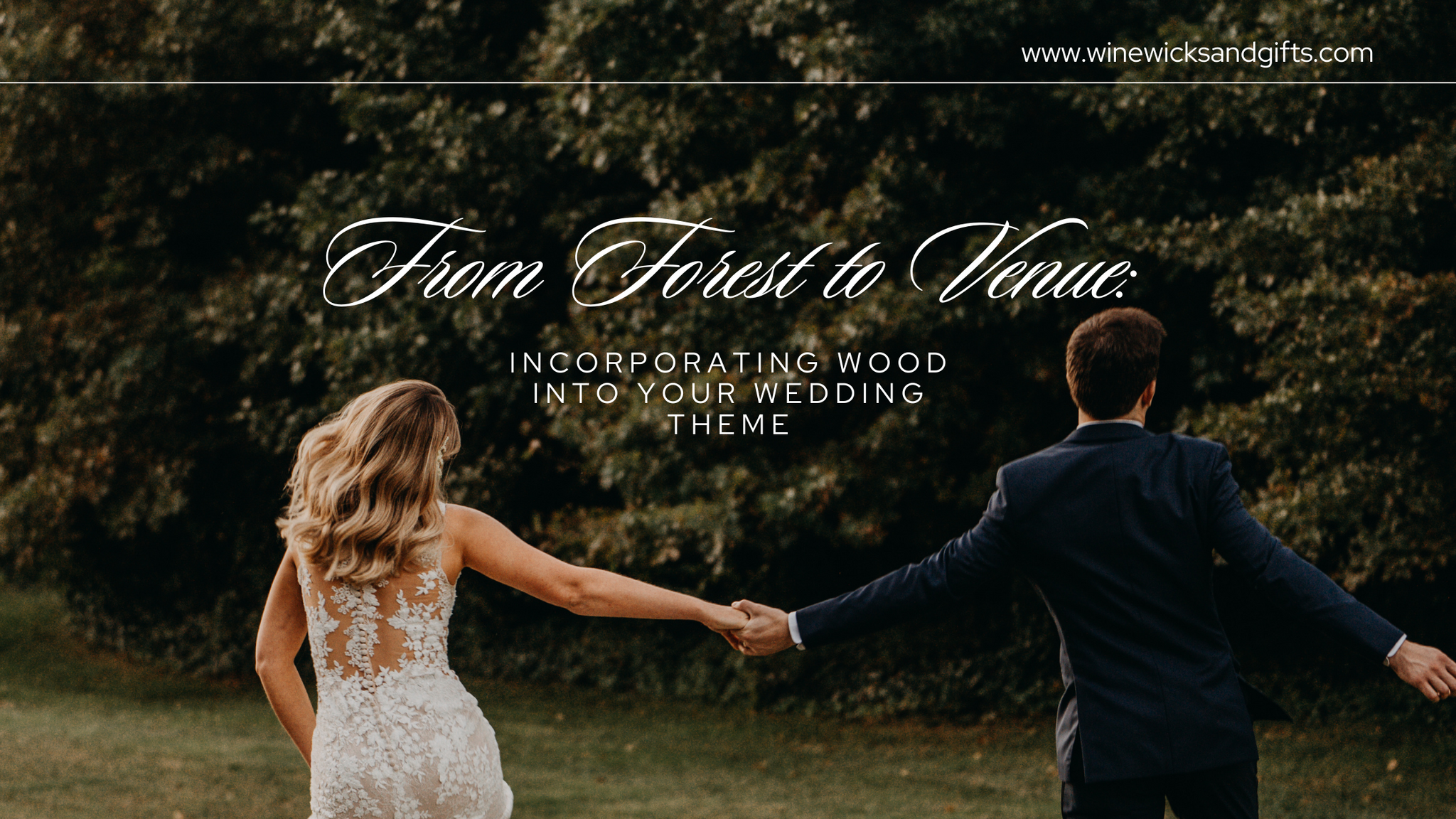 From Forest to Venue: Incorporating Wood into Your Wedding Theme