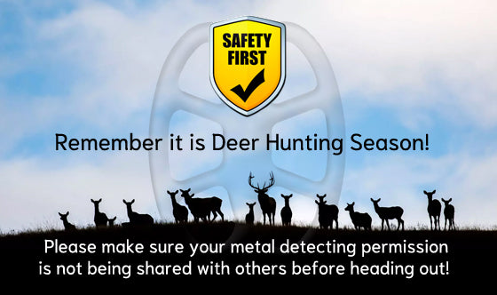 Safety First LMS Metal Detecting - Deer Hunting Season
