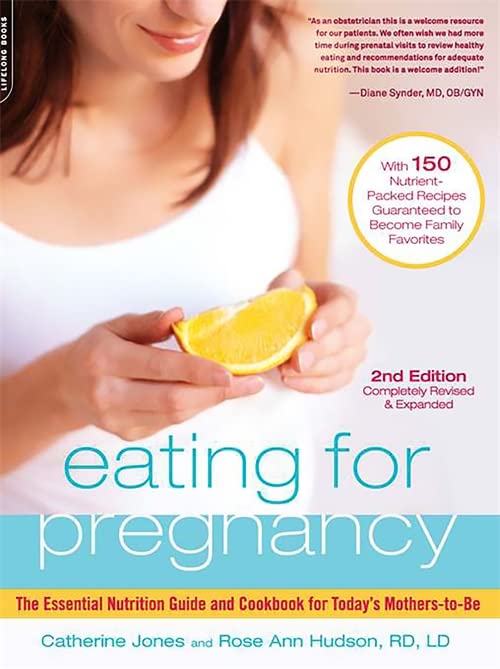 Eating for Pregnancy- The Essential Nutrition Guide and Cookbook