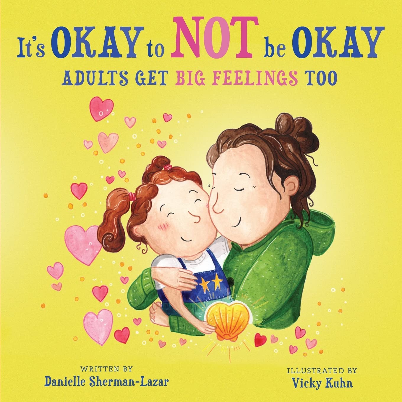 It's Okay to Not Be Okay- Adults get Big Feelings too