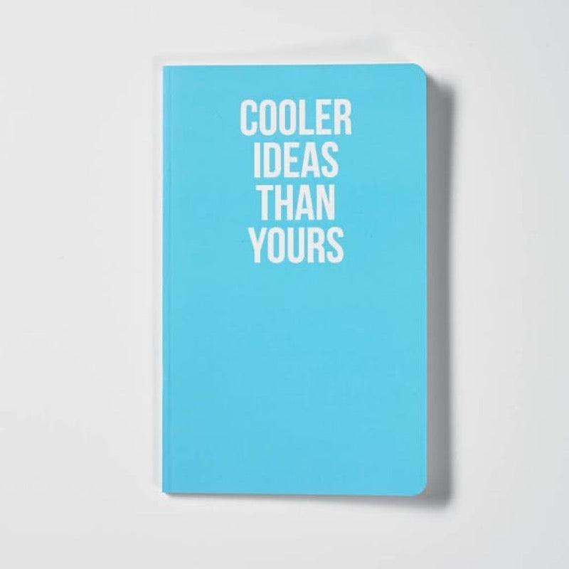 Cooler Ideas Than Yours Notitieboekje