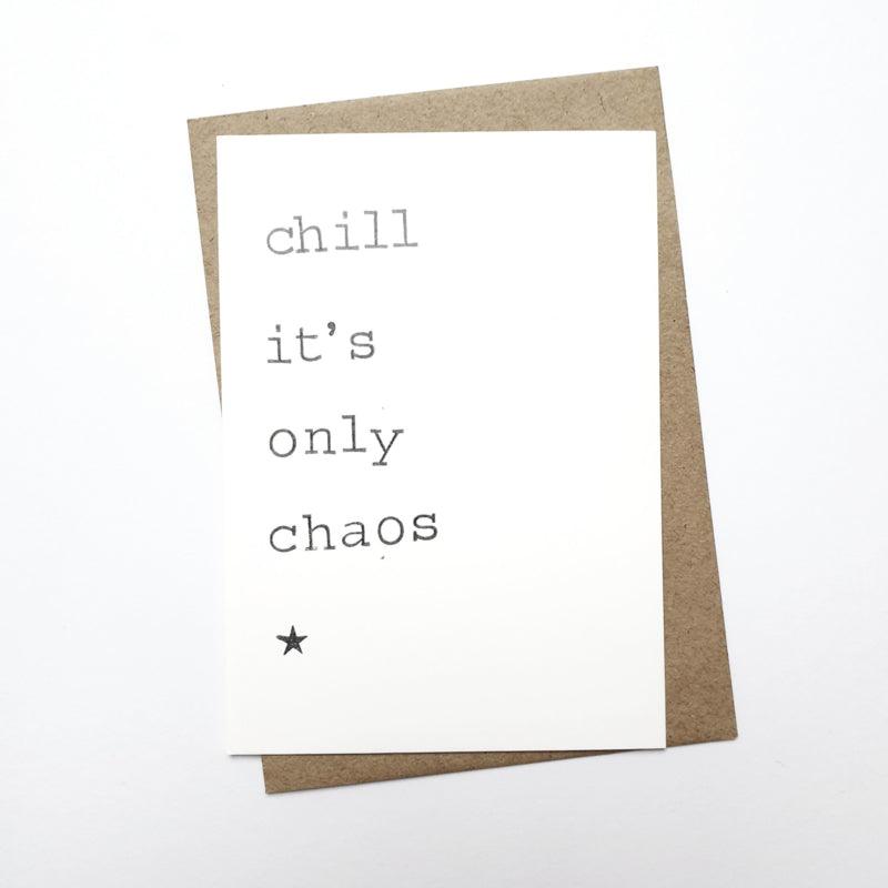 Kaart Chill, it’s ony chaos