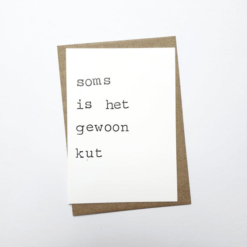 Kaart Soms is het gewoon kut