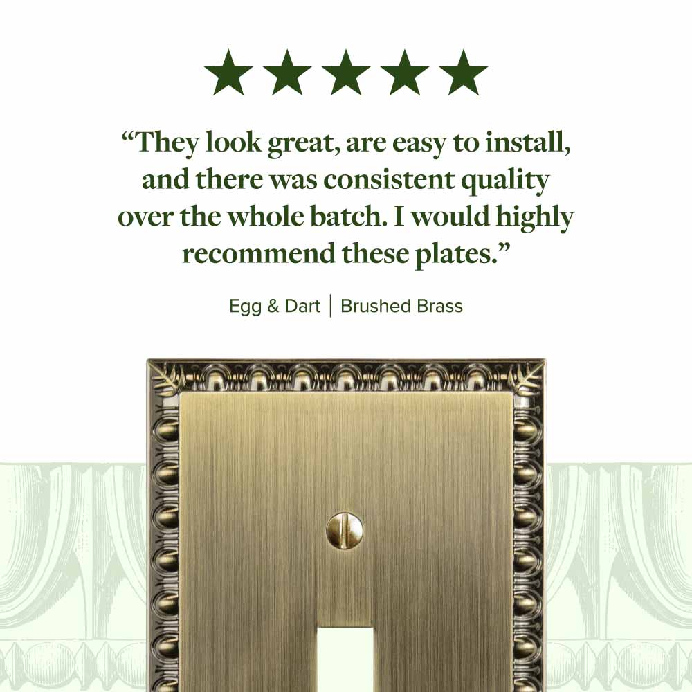 A picture of the Egg and Dart brushed brass wallplate with a happy customer review above it reading 