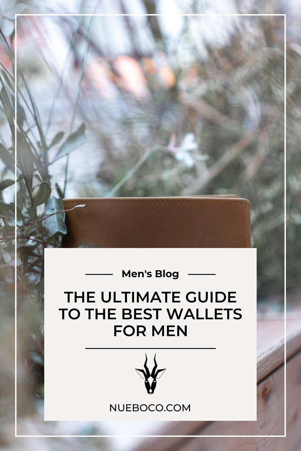 The Ultimate Guide to the Best Wallets for Men in 2024