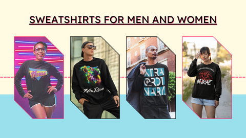 Sweatshirts For Men and Women