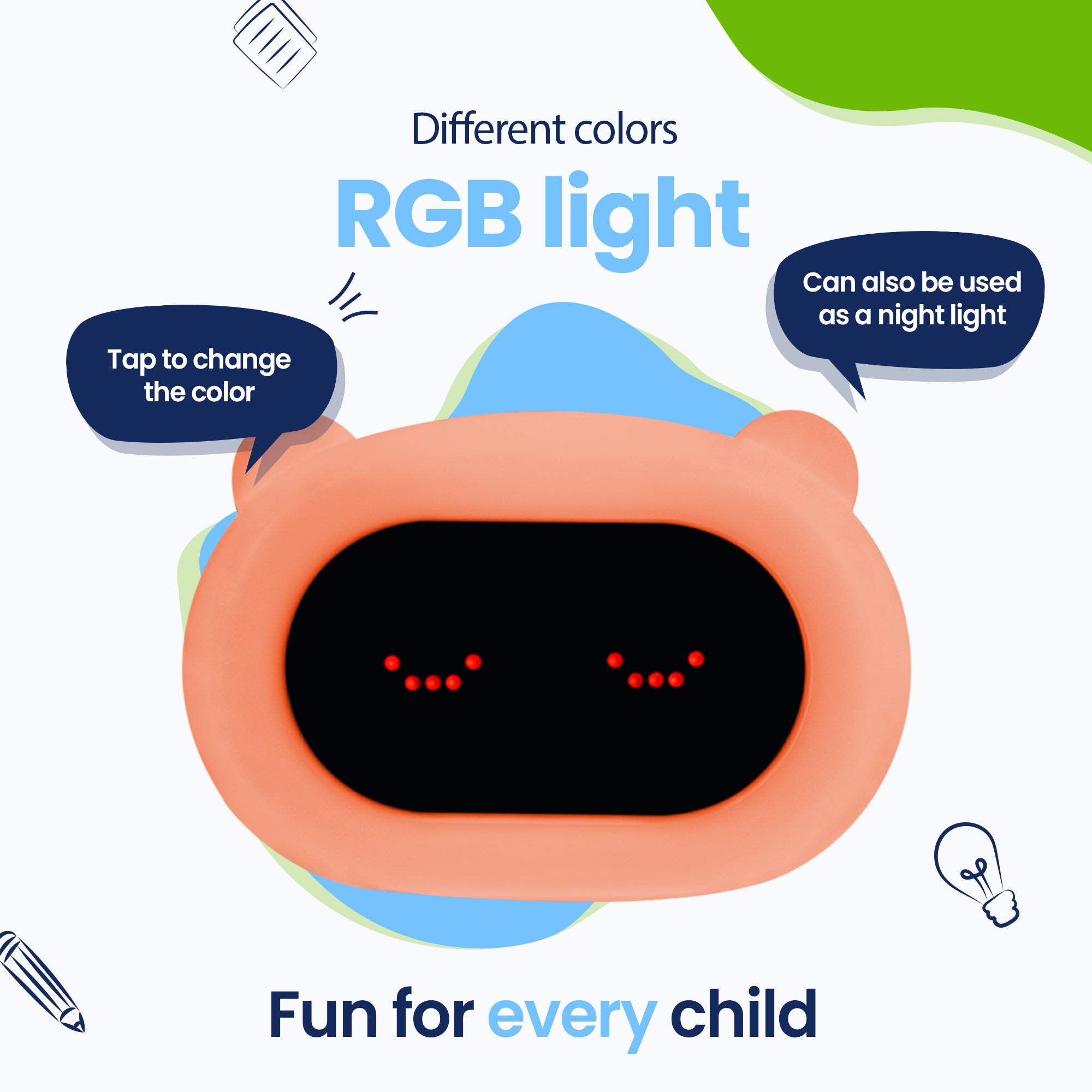 Different colors of RGB light. Tap to change the color! Can also be used as a night light. Fun for every child.