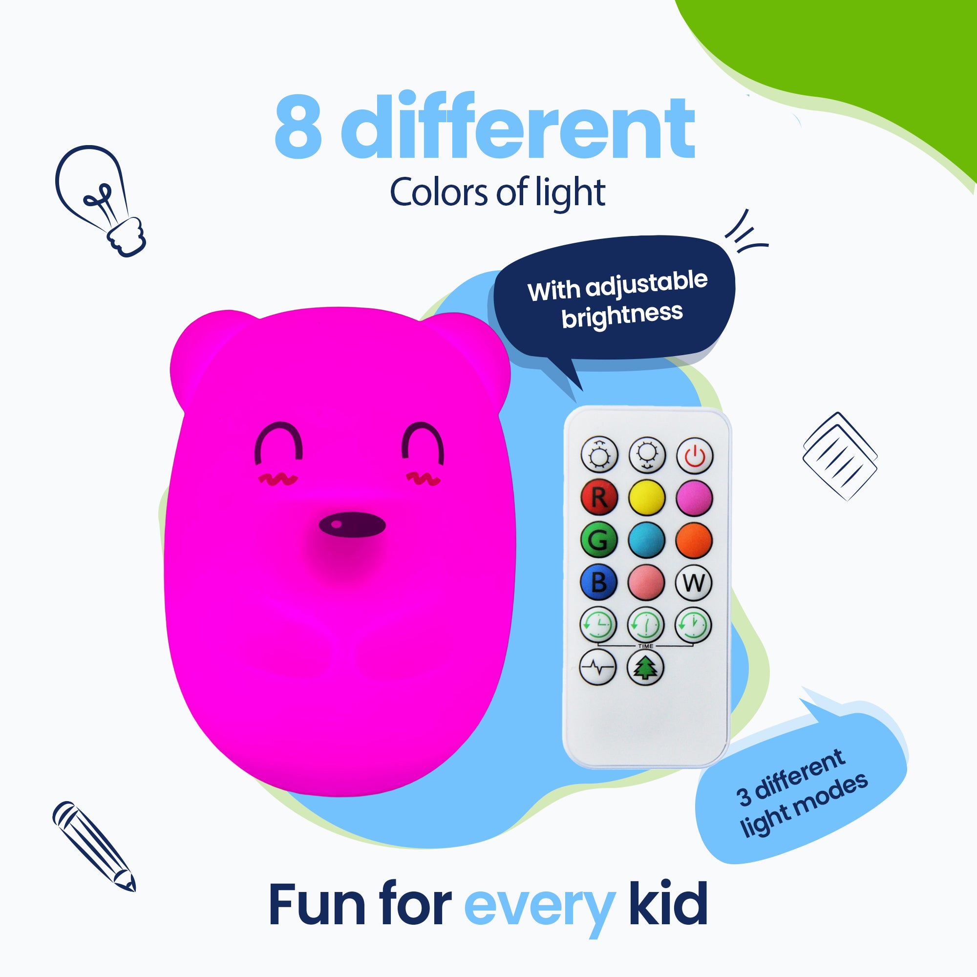 8 Different colors of light - 3 different light modes - Fun for every child