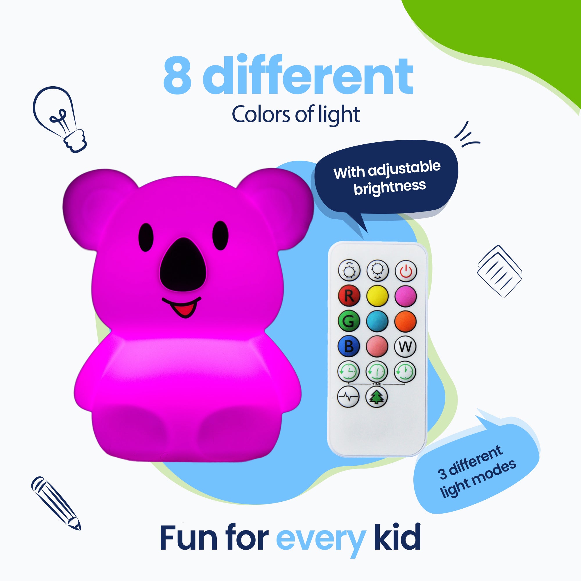 8 Different colors of light - 3 different light modes - Fun for every child