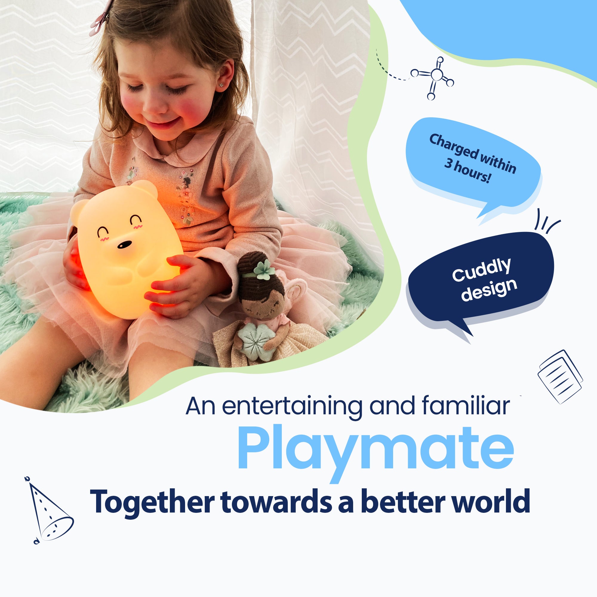 An entertaining and familiar playmate - Together towards a better world - Charged within 3 hours! - Huggable design