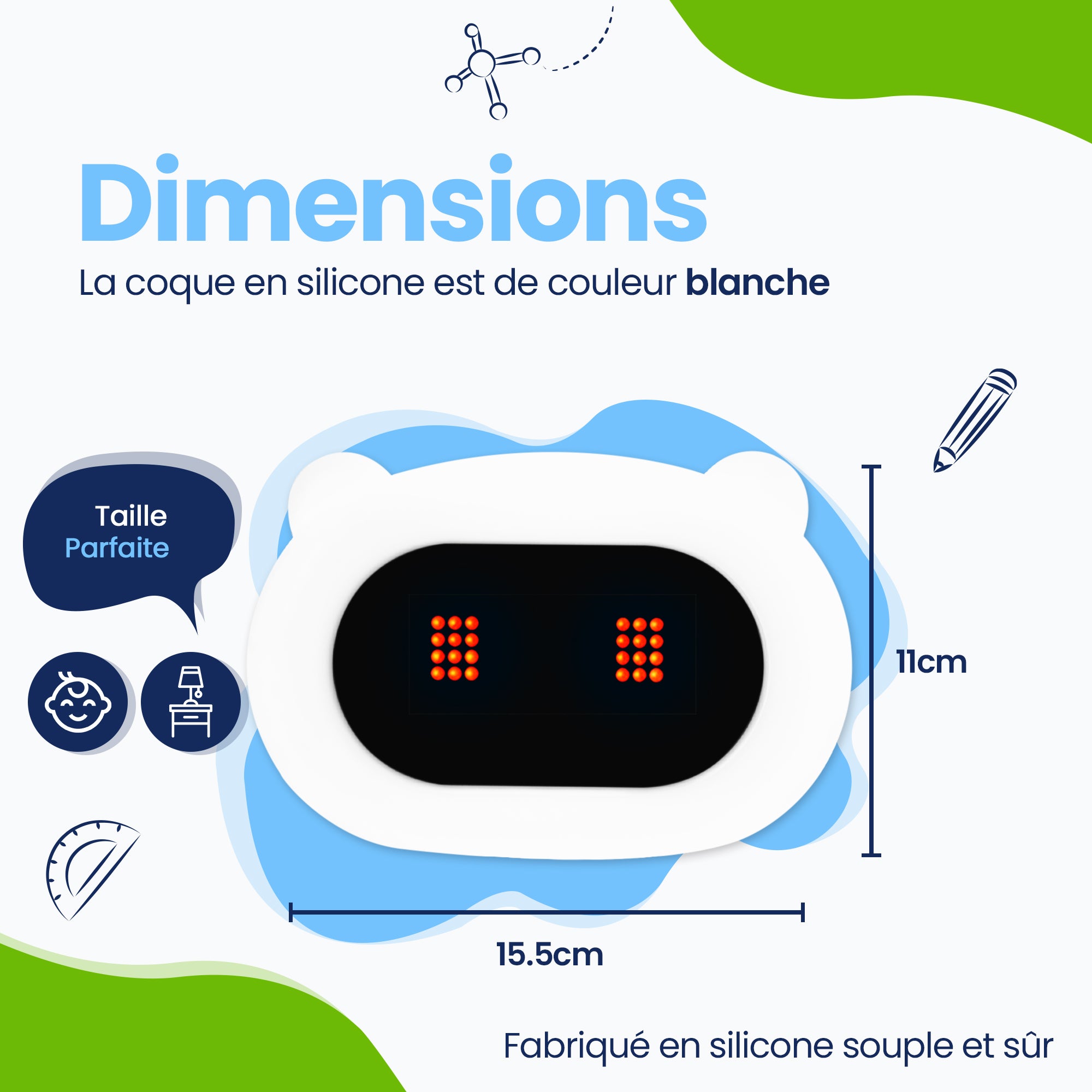 Dimensions. Taille parfaite. Sans BPA. Fabriqué en silicone souple et sûr.