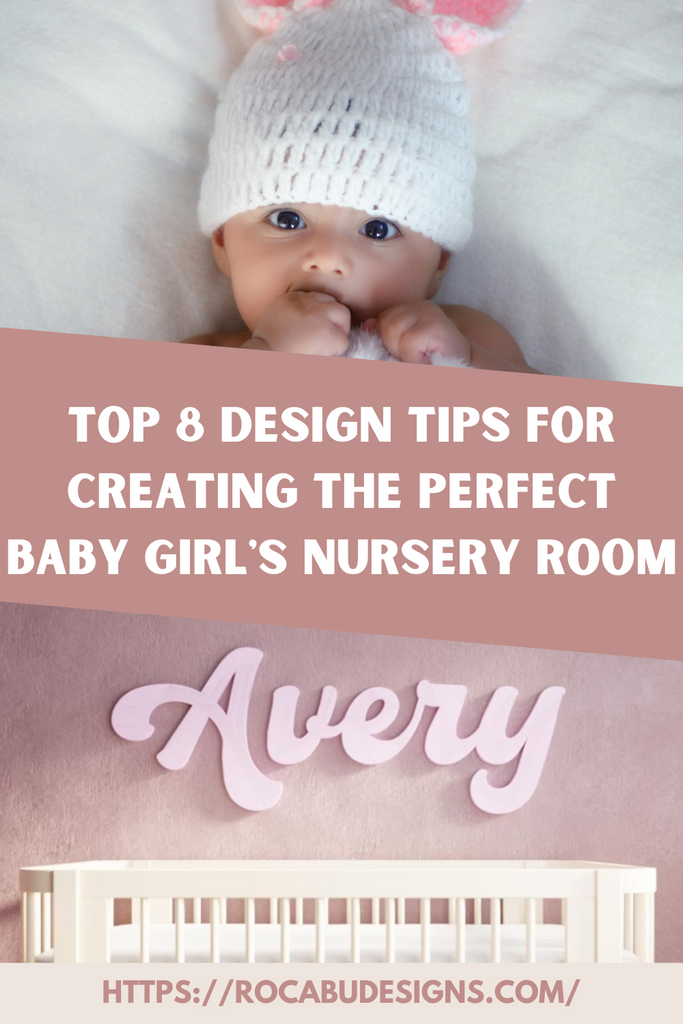 Top 8 Design Tips for Creating the Perfect Baby Girl's Nursery Room