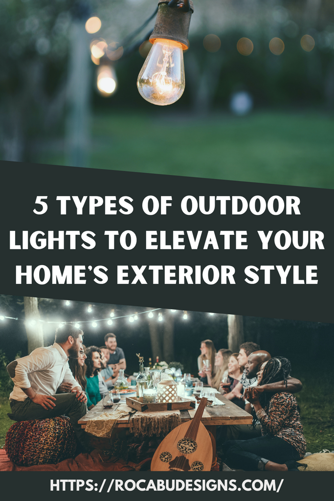 5 Types of Outdoor Lights to Elevate you Home's Exterior Style