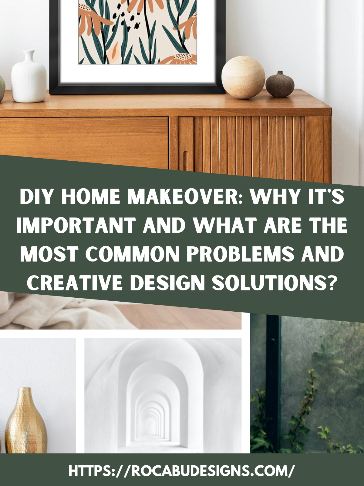 DIY Home Makeover: Why It's Important and What Are the Most Common Problems and Creative Design Solutions?