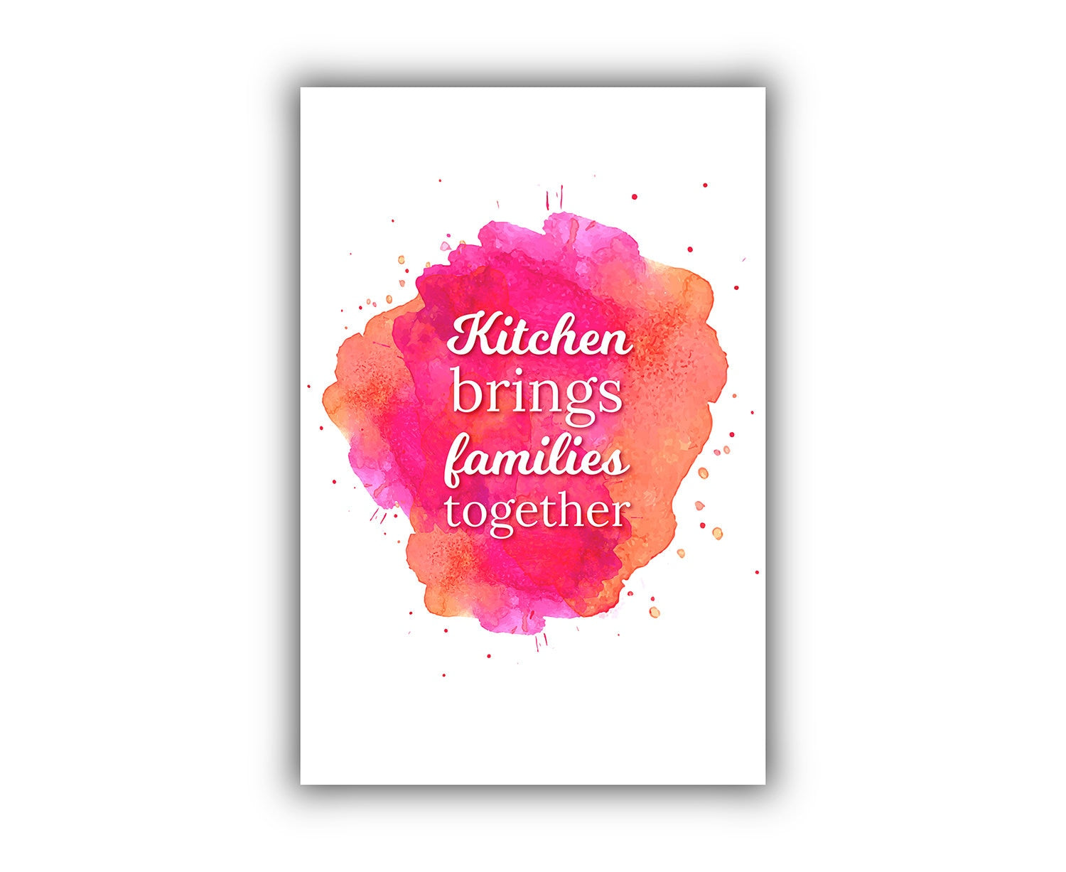 Kitchen brings families together, Quotes Poster Print