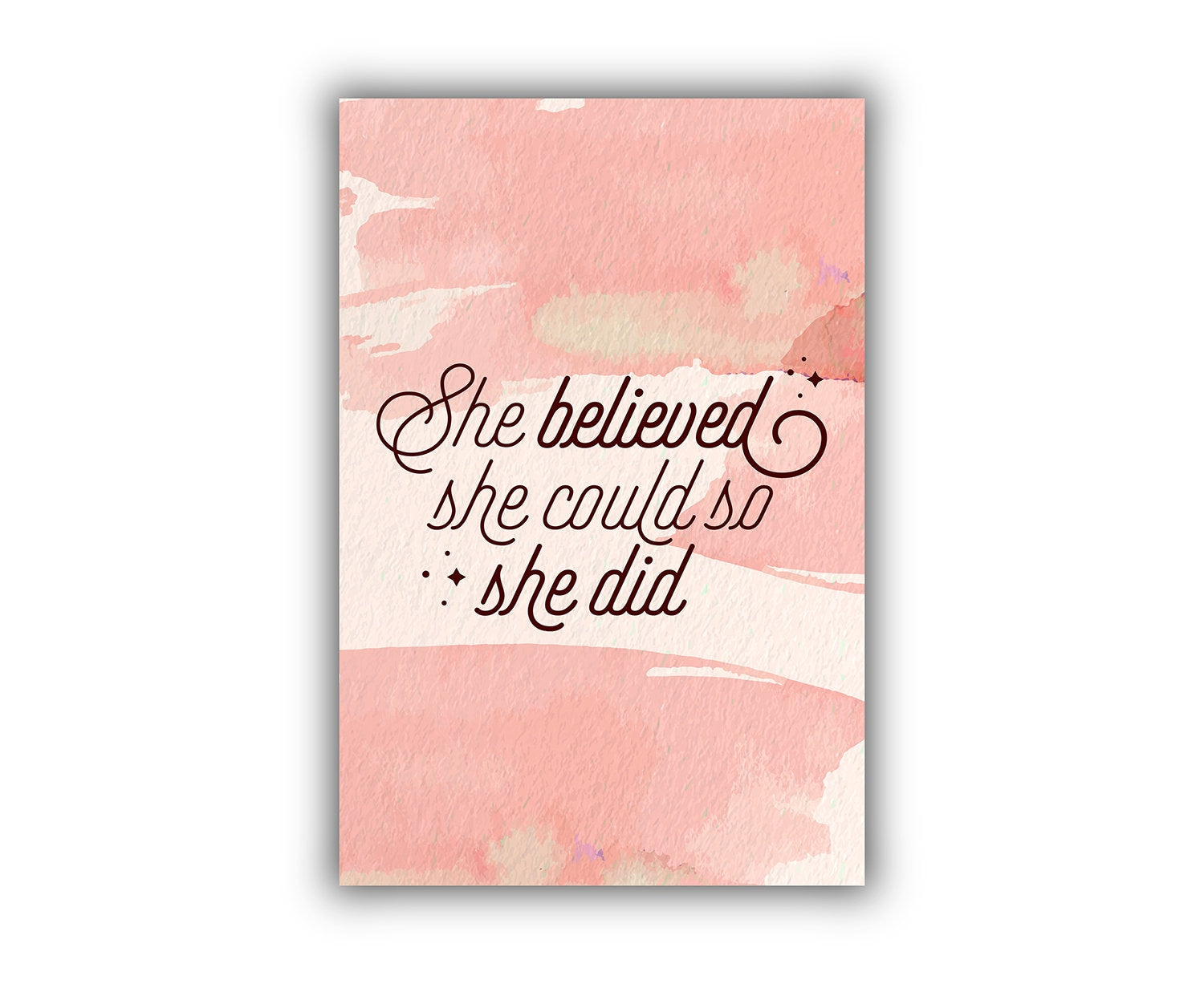 She believed she could so she.., Quotes Poster Print