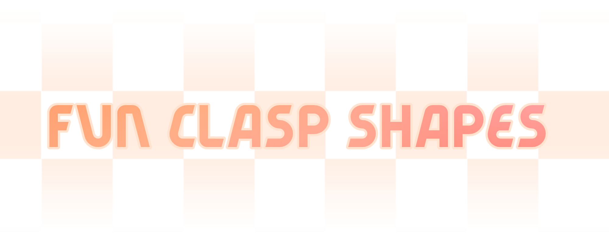 fun_clasp_shapes__PID:7b3020c4-6981-4016-99db-a21a9f68d564