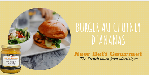 Recette Burger au chutney d'ananas - New Défi Gourmet
