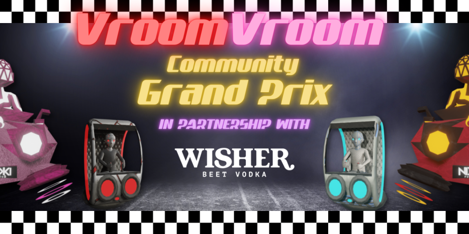 Vroom Vroom Grand Prix presented by Nikki Fuego and sponsored by Wisher Vodka