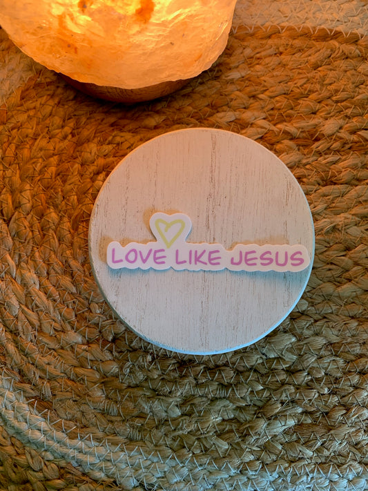 Love like Jesus Sticker, Laptop Sticker, Water Bottle Sticker