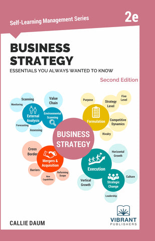 Business Strategy Essentials You Always Wanted To Know - Vibrant Publishers