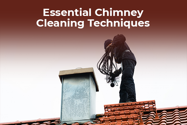 Essential Chimney Cleaning Techniques