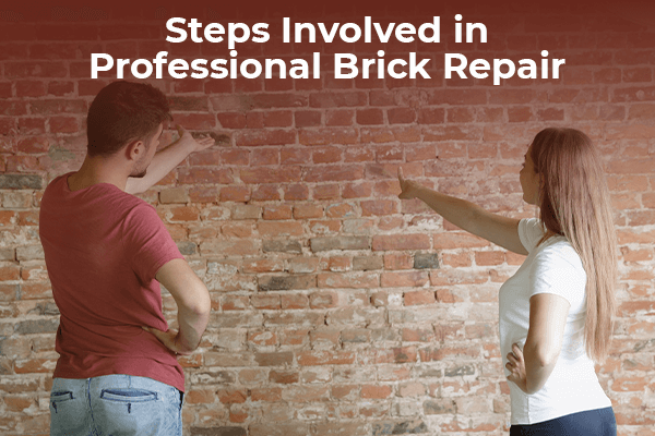 Steps Involved in Professional Brick Repair