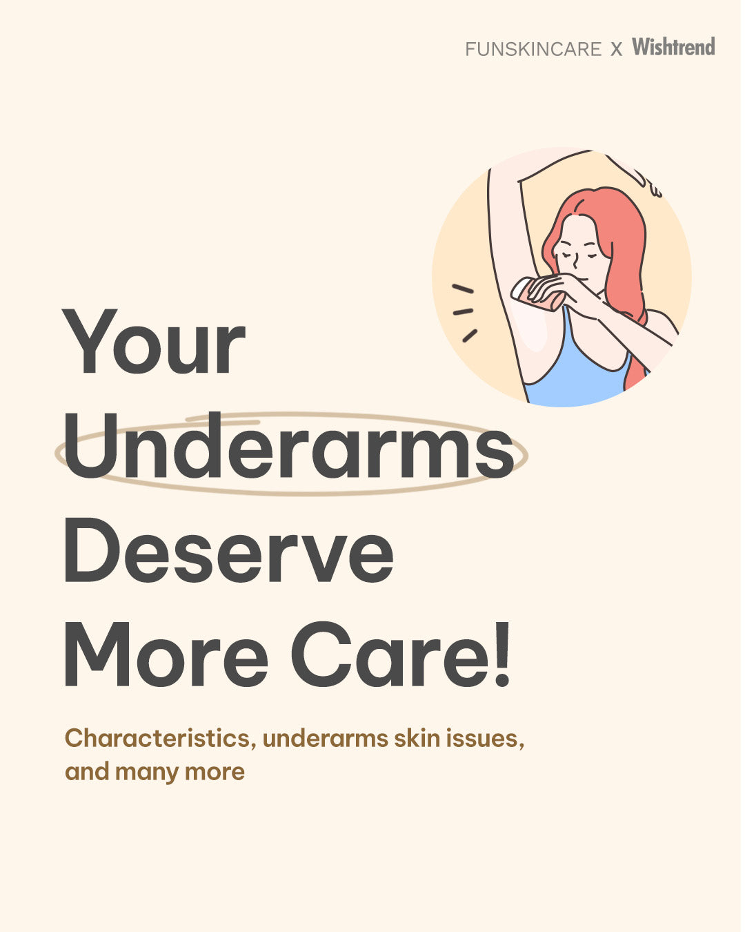 Your Underarms Deserve More Care!