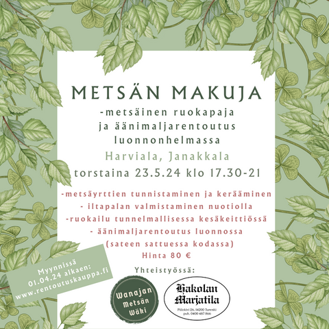 Metsän makuja, metsäinen ruokapaja, Hakolan Marjatila & Wanajan Metsän Wäki