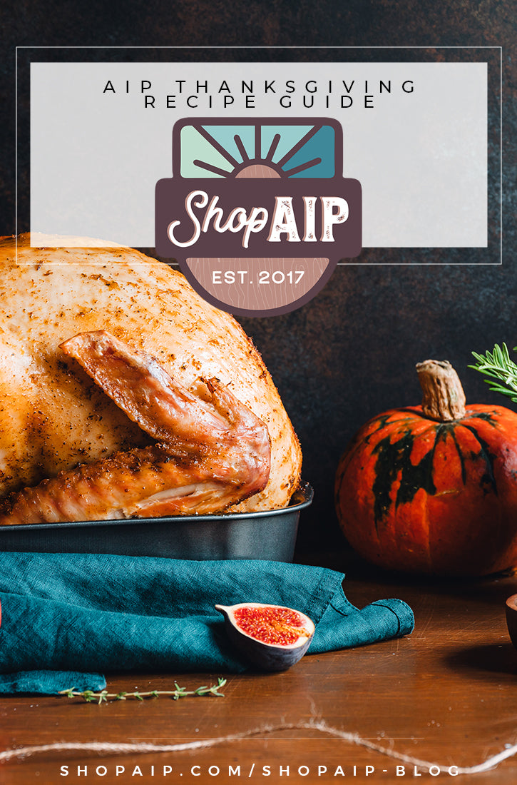 AIP Thanksgiving Recipe Guide | ShopAIP