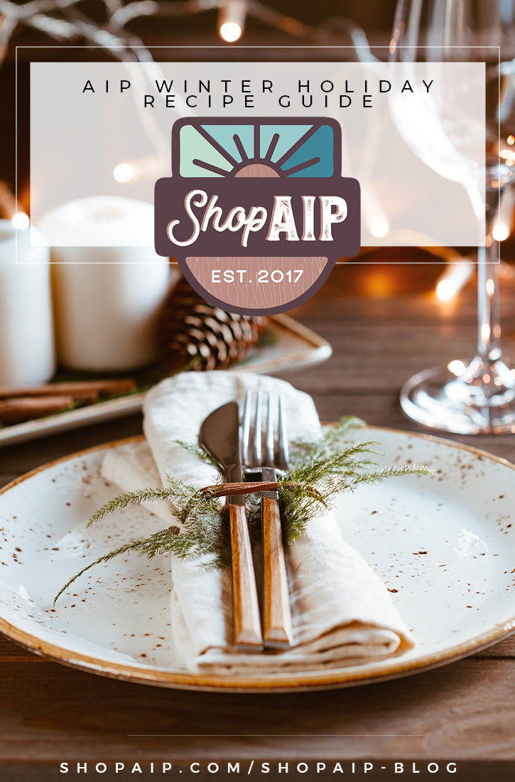 AIP Winter Holiday Recipe Guide | ShopAIP