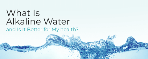 What is alkaline water and its benefits