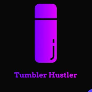 Tumbler Hustler