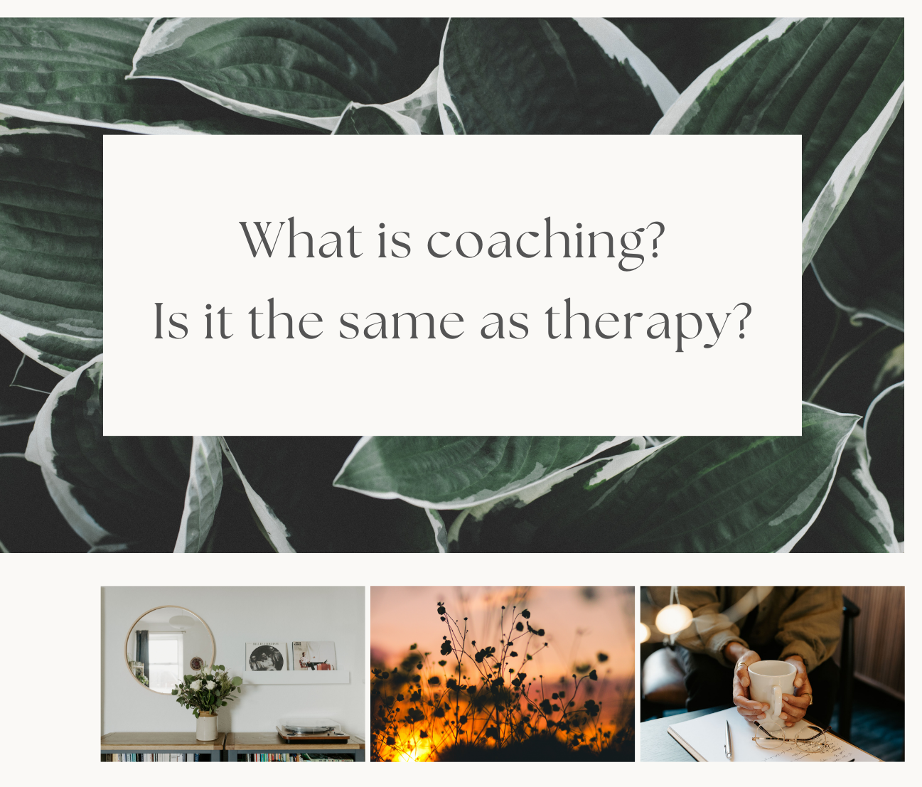 "What is coaching? Is it the same as therapy?"