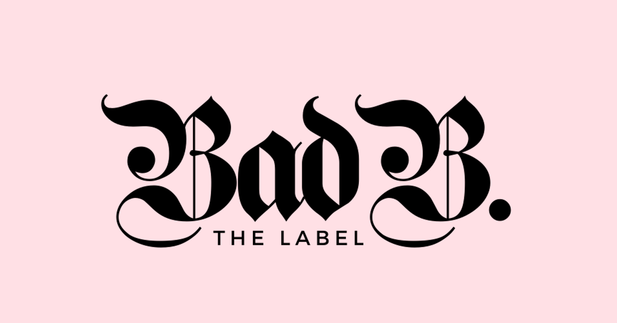 Bad B The Label