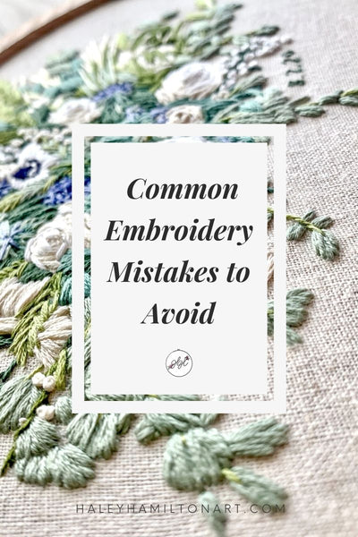 The Most Common Beginner Embroidery Mistakes to Avoid